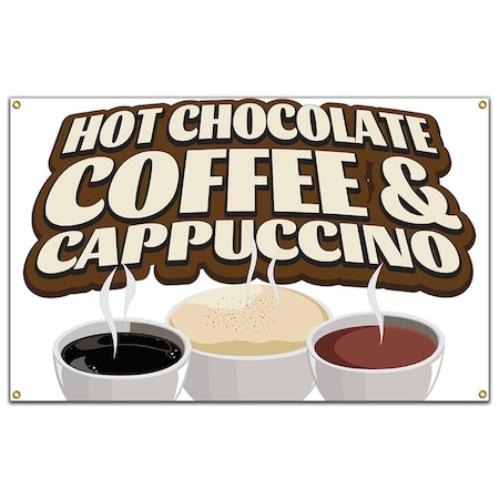 Hot Chocolate Coffee And Cappuccino Banner Concession Stand Food Truck Single Sided